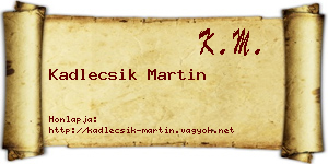 Kadlecsik Martin névjegykártya